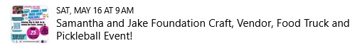 Samantha And Jake Foundation Craft, Vendor, Food Truck and Pickleball Event Conway, South Carolina